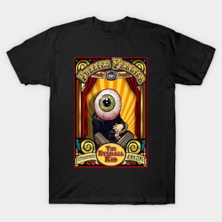 The Eyeball Kid Sideshow Poster 2 T-Shirt